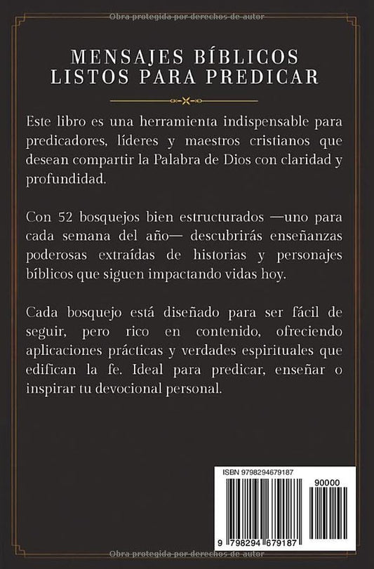 PREDICACIONES FÁCILES Y DETALLADAS PARA PREDICAR TODO EL AÑO: 52 Bosquejos Y Sermones De La Biblia Para Predicar. (Spanish Edition)