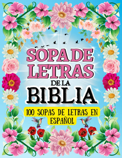 Sopa De Letras De La Biblia - 100 Sopas De Letras En Español: Word Search in Spanish - 100 Bible Spanish Word Search (Palabras De Dios) (Spanish Edition)