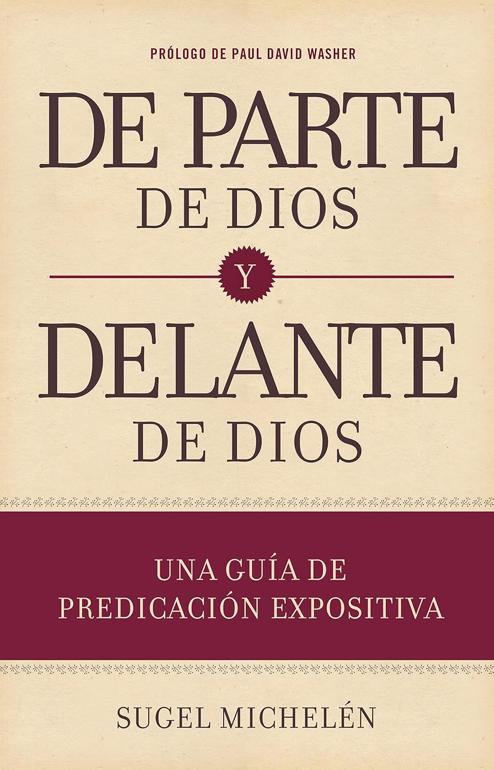 De Parte De Dios Y Delante De Dios | from God and before God (Spanish Edition)