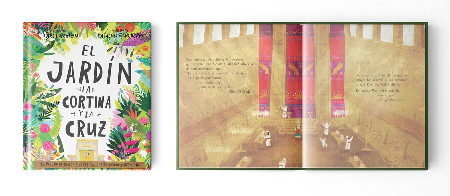 El Jardín, La Cortina Y La Cruz: La Verdadera Historia De Por Qué Jesús Murió Y Resucitó (Spanish Edition)
