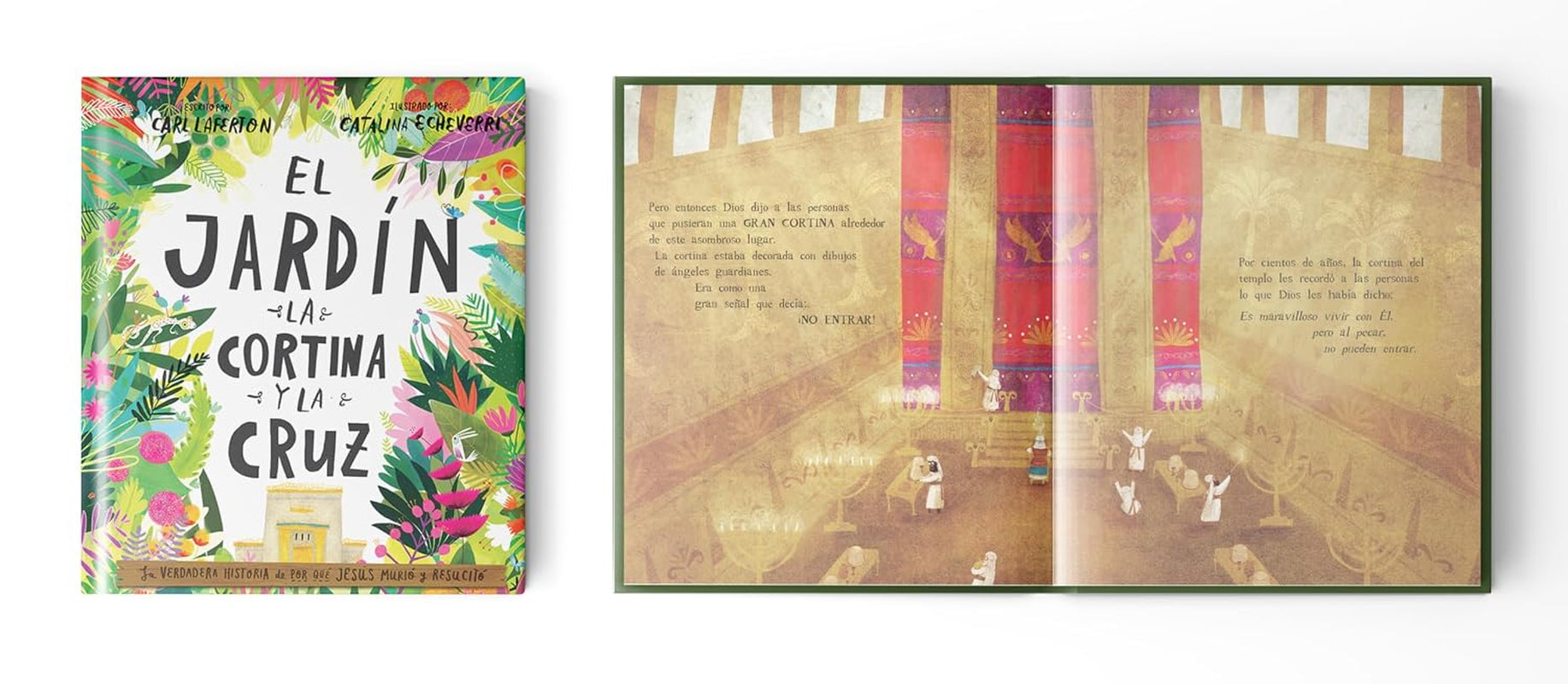 El Jardín, La Cortina Y La Cruz: La Verdadera Historia De Por Qué Jesús Murió Y Resucitó (Spanish Edition)