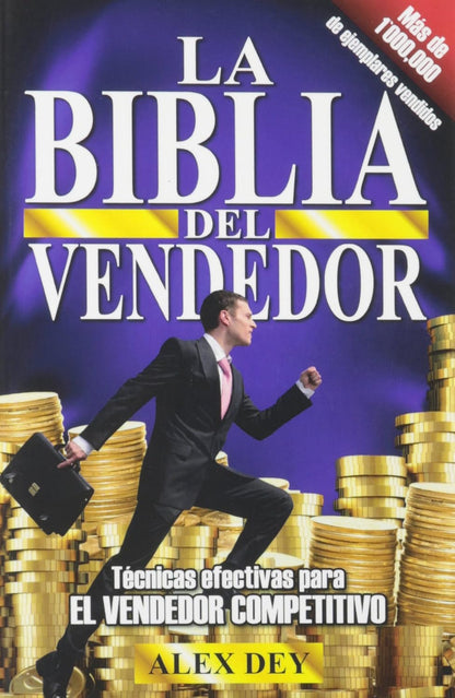 Biblia Del Vendedor: Tecnicas Efectivas Para El Vendedor Competitivo (Spanish Edition)
