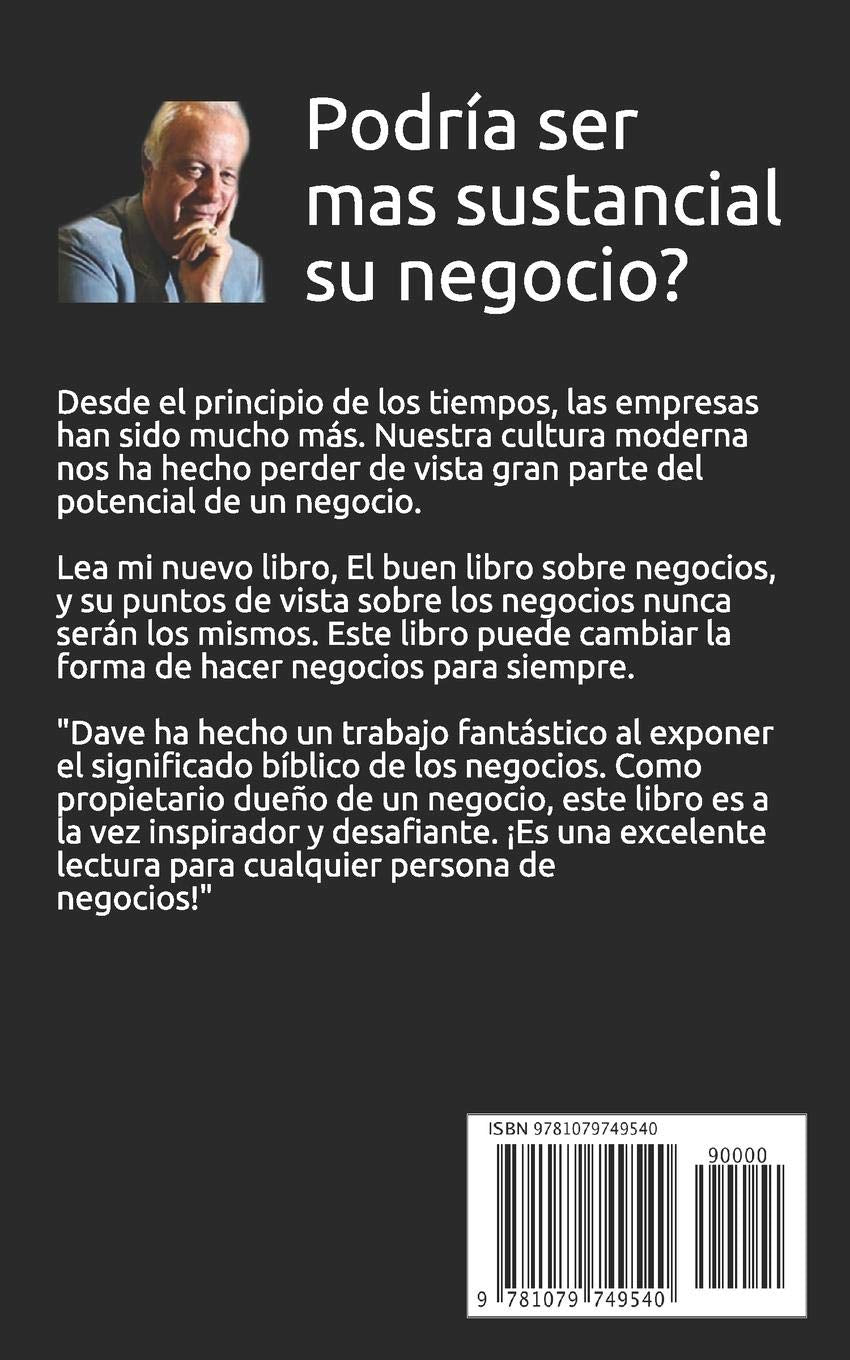 El Buen Libro Y Las Empresas: Lecciones Tomados Del El Numero UNO “Bestseller” En Toda La Historia (Spanish Edition)